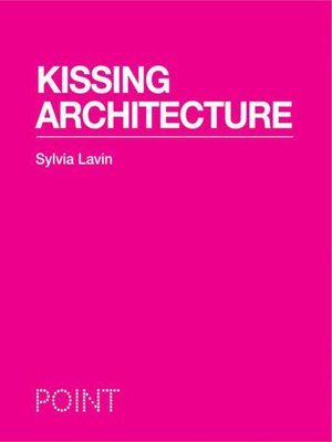 cover image of Kissing Architecture